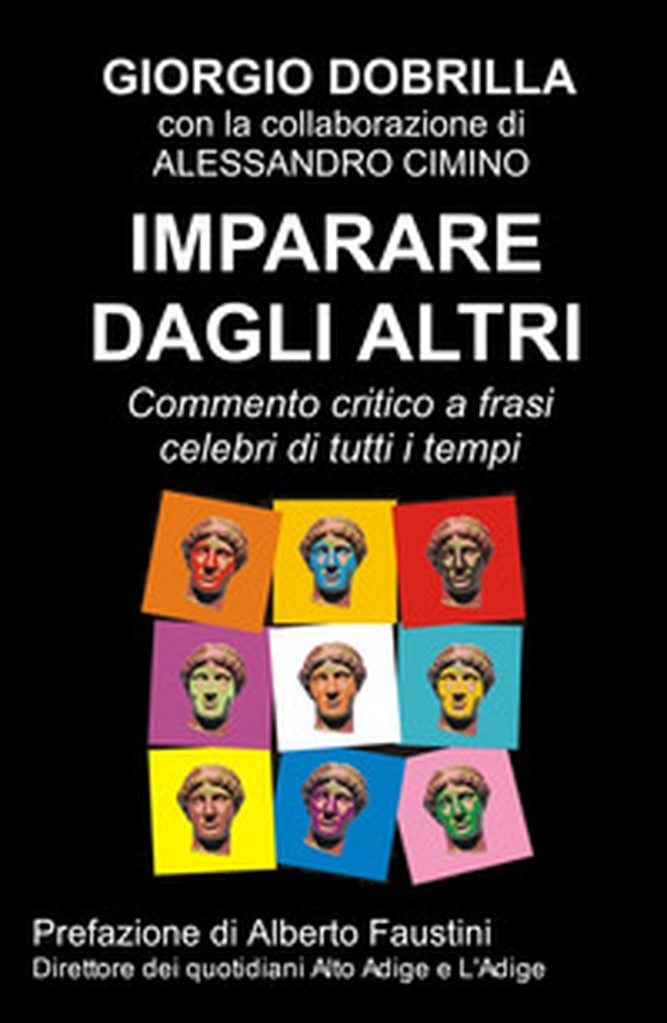 Imparare dagli altri. Commento critico a frasi celebri di tutti i tempi - Librerie.coop Imparare dagli altri. Commento critico a frasi celebri di tutti i tempi - Librerie.coop
