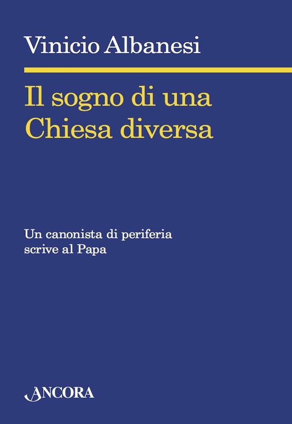 Il sogno di una Chiesa diversa - Librerie.coop