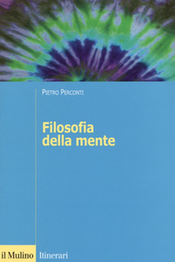 Filosofia della mente - Librerie.coop Filosofia della mente - Librerie.coop