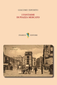I fantasmi di Piazza Mercato - Librerie.coop