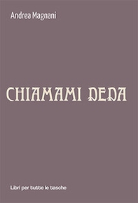Chiamami Deda - Librerie.coop Chiamami Deda - Librerie.coop