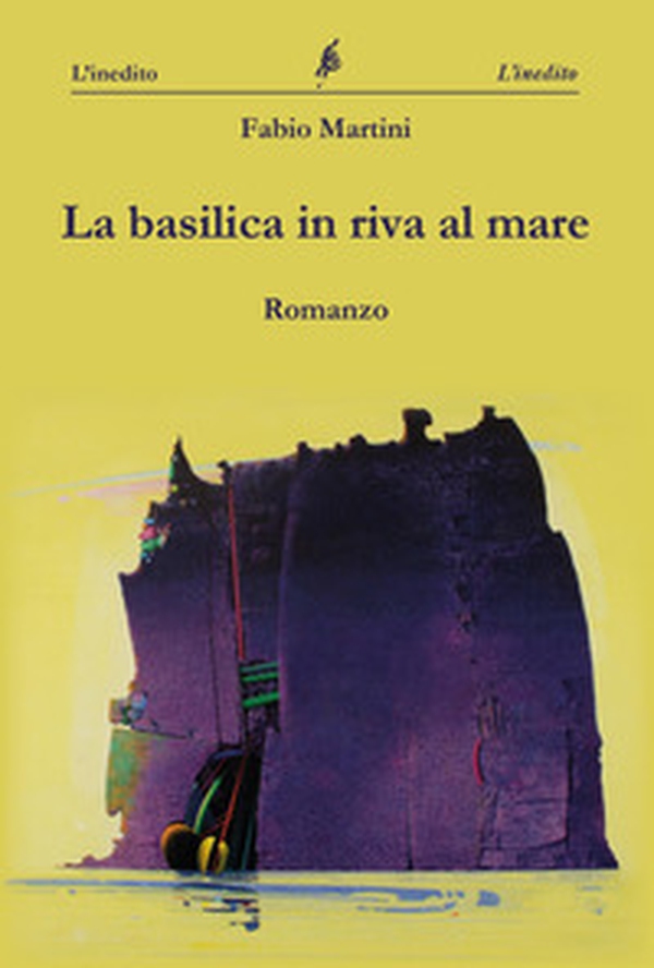 La basilica in riva al mare - Librerie.coop La basilica in riva al mare - Librerie.coop