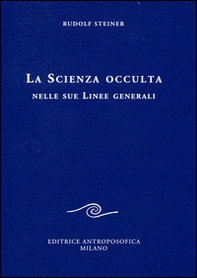 La scienza occulta nelle sue linee generali - Librerie.coop La scienza occulta nelle sue linee generali - Librerie.coop