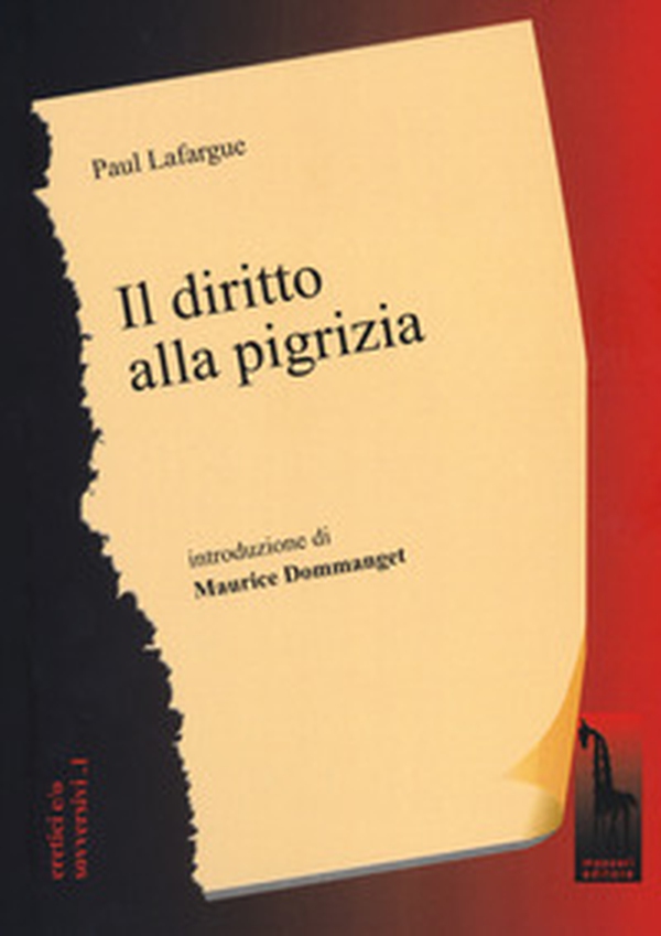 Il diritto alla pigrizia - Librerie.coop Il diritto alla pigrizia - Librerie.coop