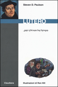 Lutero... per chi non ha tempo - Librerie.coop Lutero... per chi non ha tempo - Librerie.coop