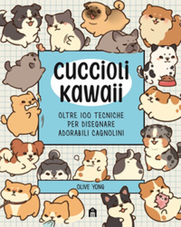 Cuccioli Kawaii. Oltre 100 tecniche per disegnare adorabili cagnolini - Librerie.coop Cuccioli Kawaii. Oltre 100 tecniche per disegnare adorabili cagnolini - Librerie.coop