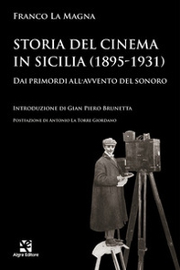 Storia del cinema in Sicilia (1895-1931). Dai primordi all'avvento del sonoro - Librerie.coop Storia del cinema in Sicilia (1895-1931). Dai primordi all'avvento del sonoro - Librerie.coop