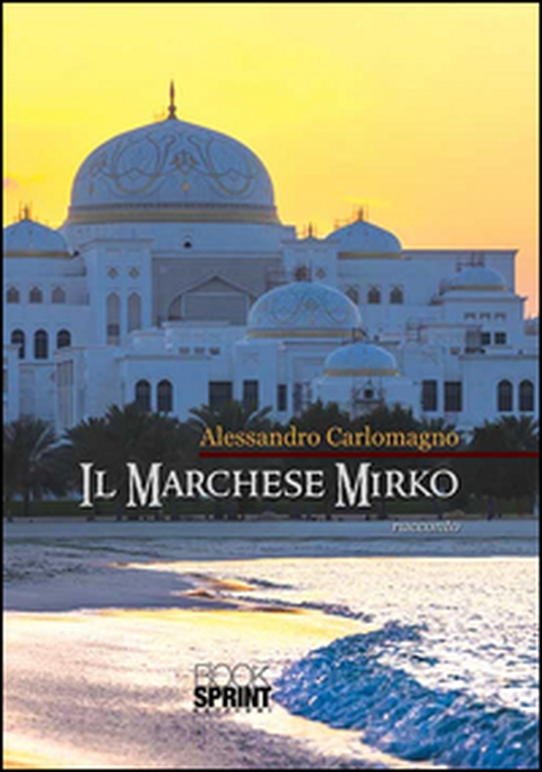 Il marchese Mirko - Librerie.coop Il marchese Mirko - Librerie.coop