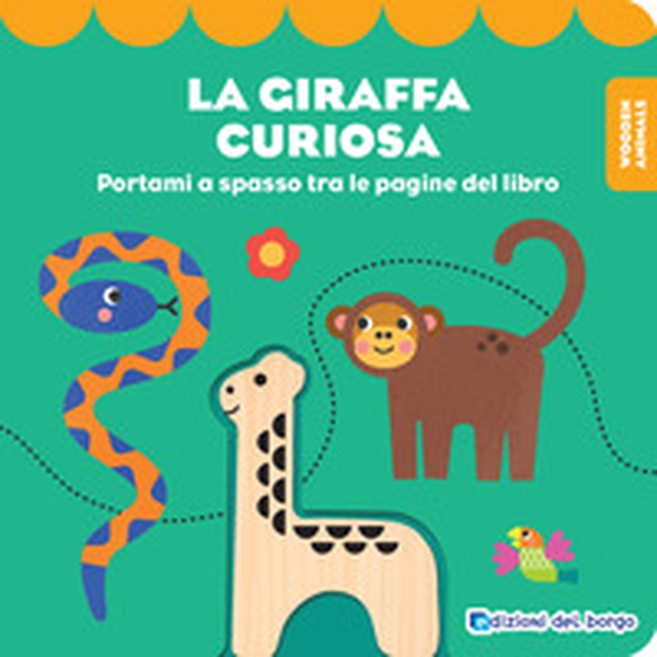 La giraffa curiosa. Wooden animals - Librerie.coop La giraffa curiosa. Wooden animals - Librerie.coop