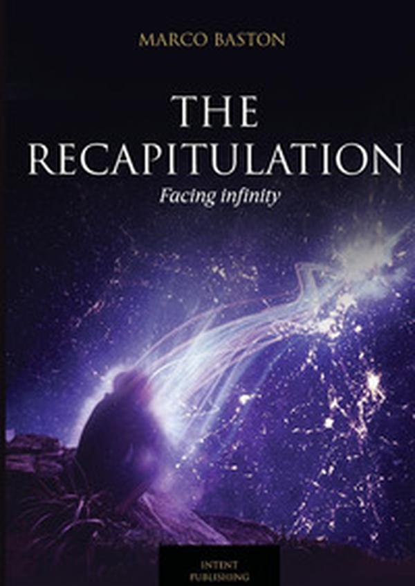 The recapitulation. Facing infinity - Librerie.coop The recapitulation. Facing infinity - Librerie.coop