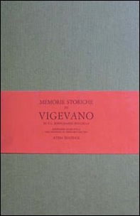 Memorie storiche di Vigevano (rist. anast. Vigevano, 1810) - Librerie.coop