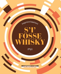 S'i' fosse whisky - Librerie.coop S'i' fosse whisky - Librerie.coop