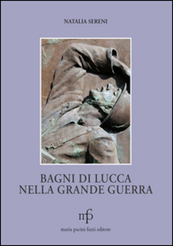 Bagni di Lucca nella grande guerra - Librerie.coop Bagni di Lucca nella grande guerra - Librerie.coop