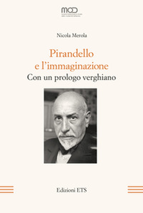 Pirandello e l'immaginazione. Con un prologo verghiano - Librerie.coop Pirandello e l'immaginazione. Con un prologo verghiano - Librerie.coop