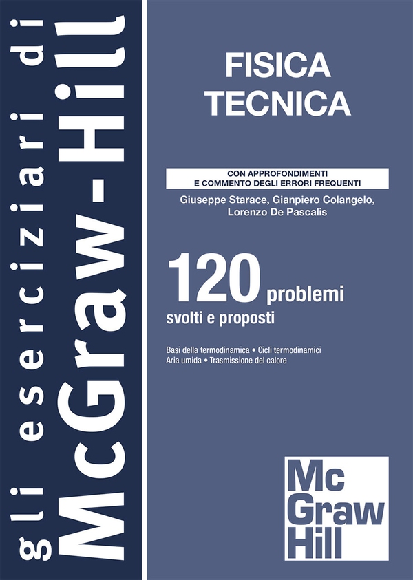 Fisica Tecnica - 120 problemi svolti e proposti - Librerie.coop Fisica Tecnica - 120 problemi svolti e proposti - Librerie.coop