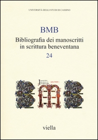BMB. Bibliografia dei manoscritti in scrittura beneventana - Vol. 24 - Librerie.coop
