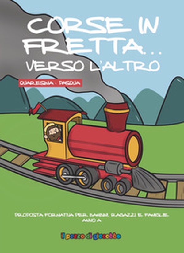 Corse in fretta... verso l'altro. Quaresima-Pasqua - Librerie.coop Corse in fretta... verso l'altro. Quaresima-Pasqua - Librerie.coop