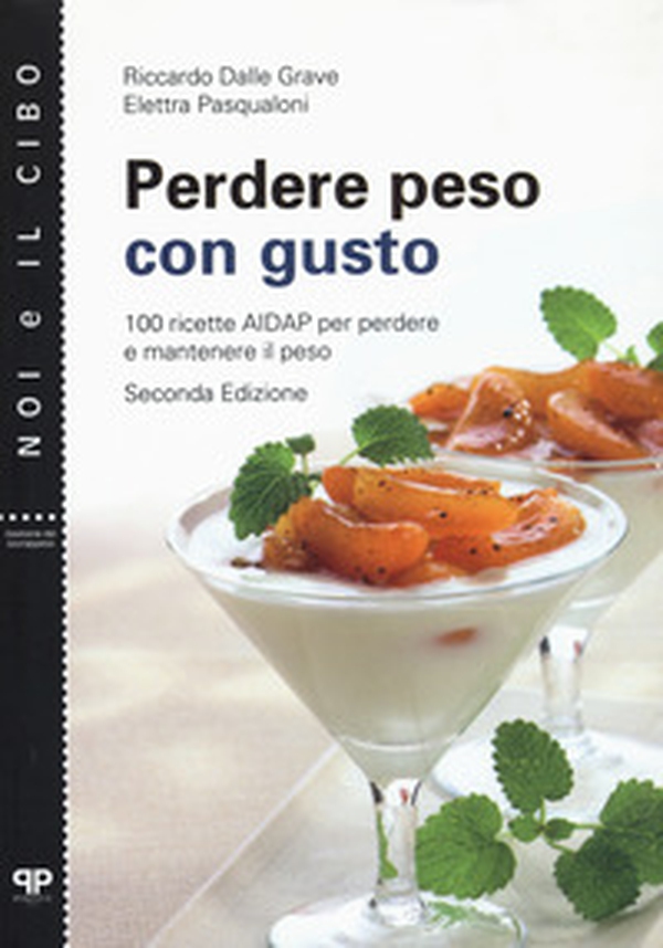 Perdere peso con gusto. 100 ricette AIDAP per perdere e mantenere il peso - Librerie.coop Perdere peso con gusto. 100 ricette AIDAP per perdere e mantenere il peso - Librerie.coop