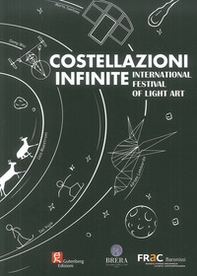 Costellazioni infinite. International festival of light art - Librerie.coop