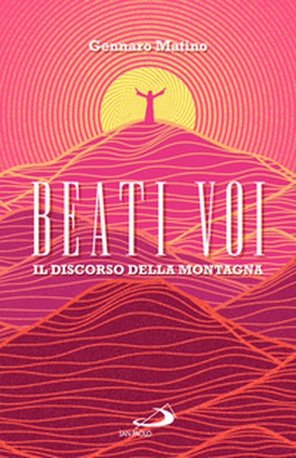 Beati voi. Il discorso della montagna - Librerie.coop Beati voi. Il discorso della montagna - Librerie.coop