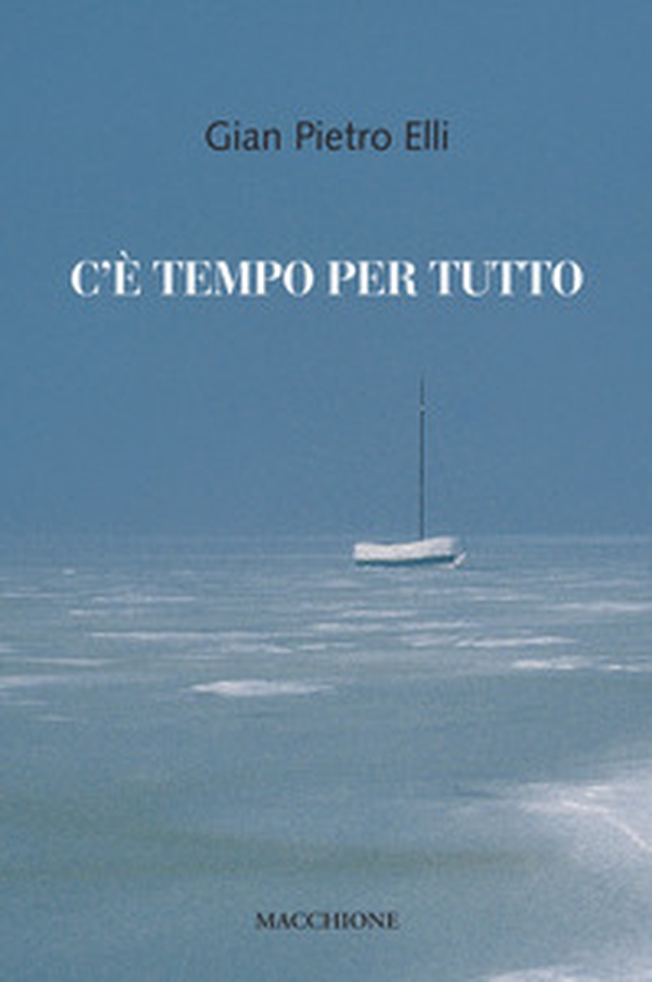C'è tempo per tutto - Librerie.coop C'è tempo per tutto - Librerie.coop