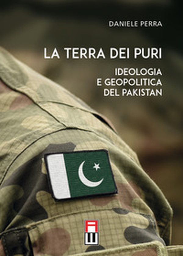 La terra dei puri. Ideologia e geopolitica del Pakistan - Librerie.coop La terra dei puri. Ideologia e geopolitica del Pakistan - Librerie.coop