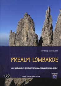 Prealpi lombarde. Valli bergamasche e bresciane, Presolana, Triangolo lariano, Grigne - Librerie.coop