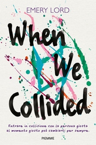 When we collided. I nostri mondi in collisione - Librerie.coop