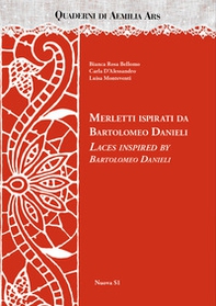 Merletti ispirati da Bartolomeo Danieli-Laces inspired by Bartolomeo Danieli - Librerie.coop