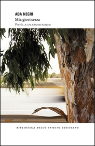 Mia giovinezza. Poesie - Librerie.coop