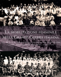 La mobilitazione femminile nella Grande Guerra - Librerie.coop La mobilitazione femminile nella Grande Guerra - Librerie.coop