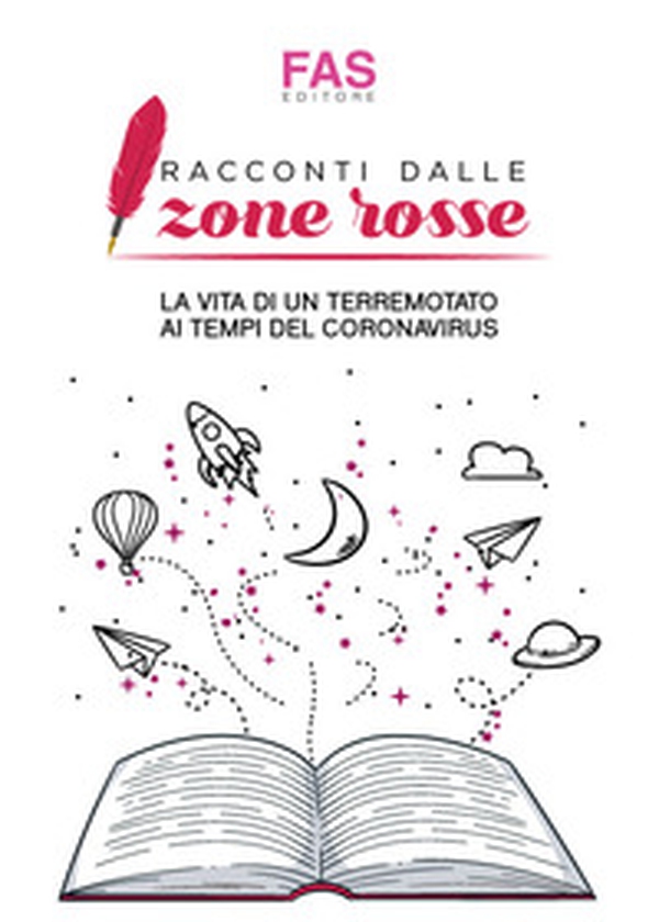 Racconti dalle zone rosse. La vita di un terremotato ai tempi del coronavirus - Librerie.coop Racconti dalle zone rosse. La vita di un terremotato ai tempi del coronavirus - Librerie.coop