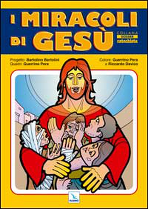 I Miracoli di Gesù - Librerie.coop I Miracoli di Gesù - Librerie.coop