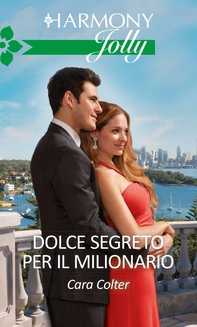 Dolce segreto per il milionario - Librerie.coop Dolce segreto per il milionario - Librerie.coop
