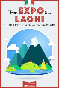 From EXPO to Laghi. Tutto il meglio (anche per chi è di fretta) - Librerie.coop