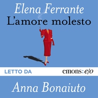 L'amore molesto - Librerie.coop