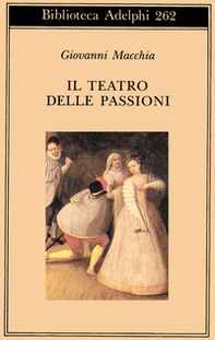 Il teatro delle passioni - Librerie.coop