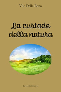 La custode della natura - Librerie.coop La custode della natura - Librerie.coop