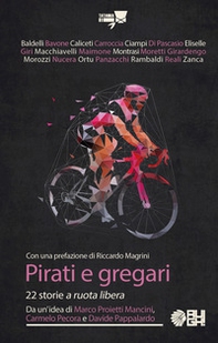 Pirati e gregari. 22 storie «a ruota libera» - Librerie.coop