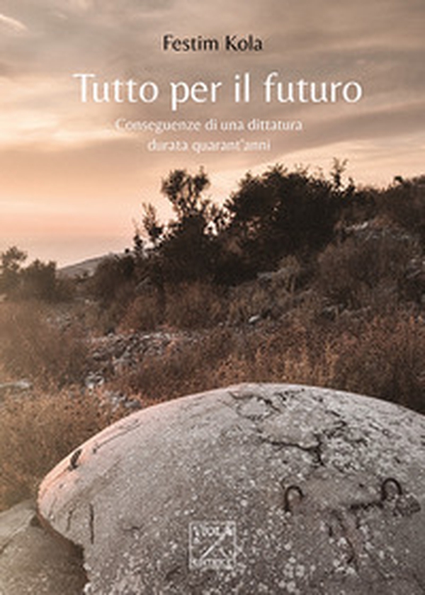 Tutto per il futuro. Conseguenze di una dittatura durata quarant'anni - Librerie.coop Tutto per il futuro. Conseguenze di una dittatura durata quarant'anni - Librerie.coop