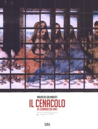 Il cenacolo di Leonardo da Vinci. Ediz. italiana e inglese - Librerie.coop