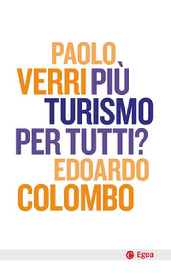 Più turismo per tutti? - Librerie.coop Più turismo per tutti? - Librerie.coop