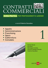 CONTRATTI COMMERCIALI VOL. I - GUIDA PRATICA PER PROFESSIONISTI E AZIENDE - Librerie.coop