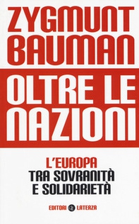 Oltre le nazioni. L'Europa tra sovranità e solidarietà - Librerie.coop