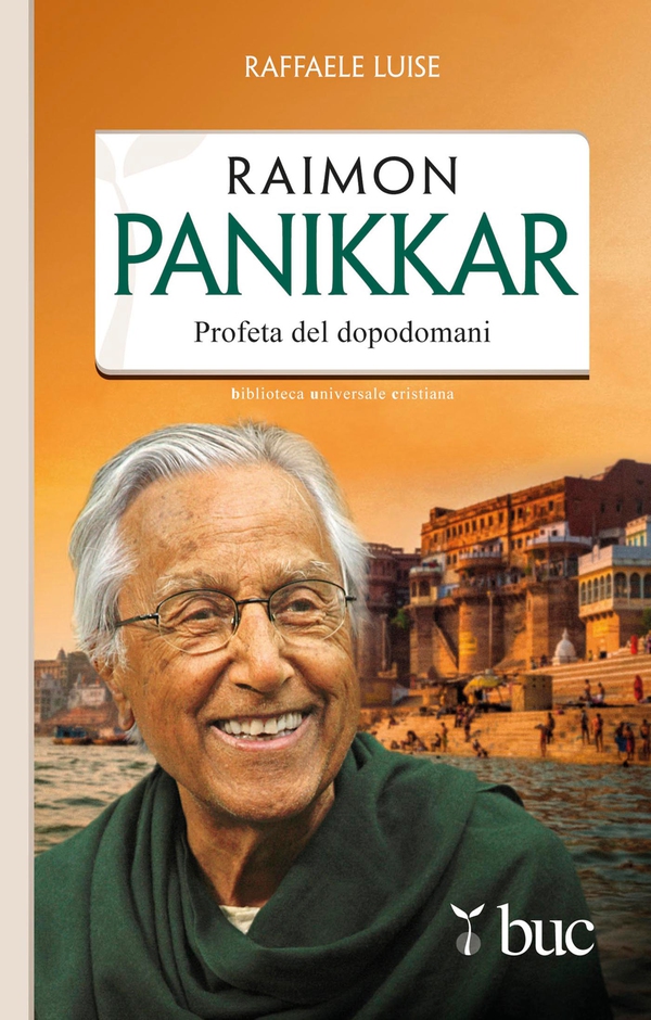 Raimon Panikkar. Profeta del dopodomani - Librerie.coop Raimon Panikkar. Profeta del dopodomani - Librerie.coop