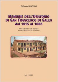 Memorie dell'oratorio di san Francesco di Sales dal 1815 al 1855 - Librerie.coop