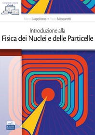 Introduzione alla fisica dei nuclei e delle particelle - Librerie.coop
