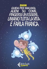Guida per malvagi alieni su come fingersi un essere umano tutta la vita e farla franca - Librerie.coop Guida per malvagi alieni su come fingersi un essere umano tutta la vita e farla franca - Librerie.coop