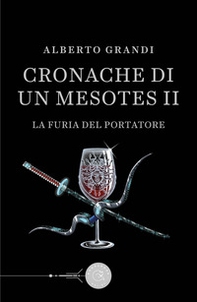 La furia del Portatore. Cronache di un Mesotes II - Librerie.coop