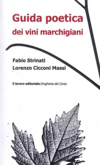 Guida poetica dei vini marchigiani - Librerie.coop Guida poetica dei vini marchigiani - Librerie.coop